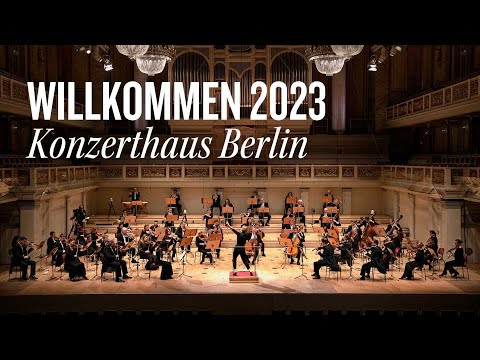 Willkommen 2023 | Konzerthaus Berlin