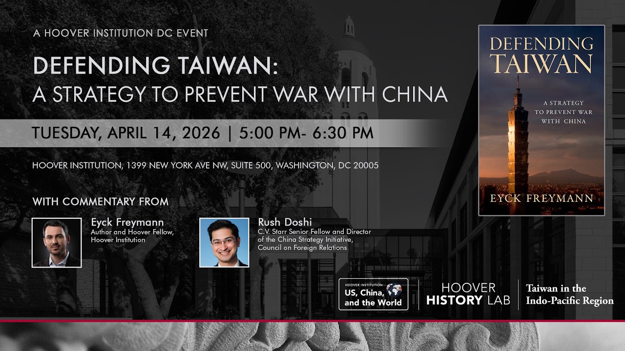 Defending Taiwan: A Strategy To Prevent War With China | Hoover Institution