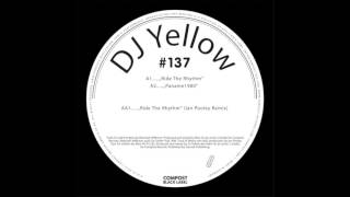 DJ Yellow - Ride The Rhythm