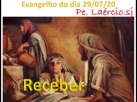 Evangelho do dia 29/07/20 Receber - Jo 11,19-27