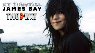 KT Tunstall &amp; James Bay - Two Way