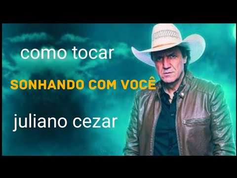 Sonhando com você - Juliano Cezar