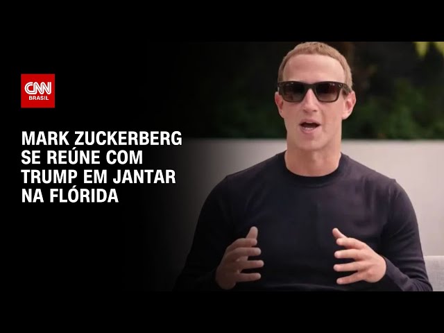 Mark Zuckerberg, CEO da Meta, se reúne com Donald Trump em jantar na Flórida | BASTIDORES CNN