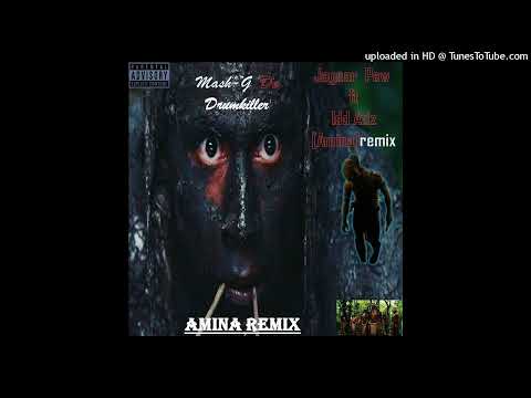 jaguar paw ft idd aziz [amina]remix by mash-g de drumkiller