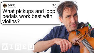 Musician Andrew Bird Answers Violin Questions From Twitter | Tech Support | WIRED