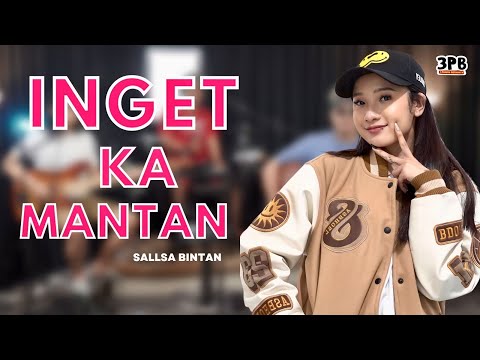 INGET KA MANTAN - SOBAT MEJIKOM | 3PEMUDA BERBAHAYA FEAT SALLSA BINTAN