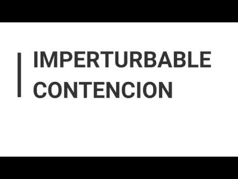 IMPERTURBABLE CONTENCION