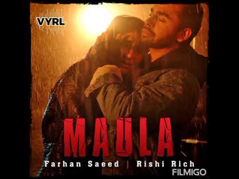 Maula| Farhan Saeed| Best Pakistani Songs| 320kbp Song | Rishi Rich