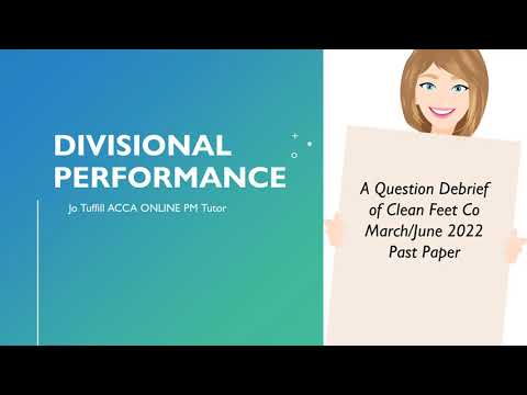 ACCA PM(F5) Divisional Performance - Clean Feet Co Debrief