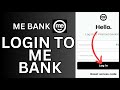 How To Login Me Bank Account 2024