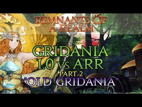 [FFXIV] Gridania - 1.0 vs ARR | RoaR | Part 2: Old Gridania