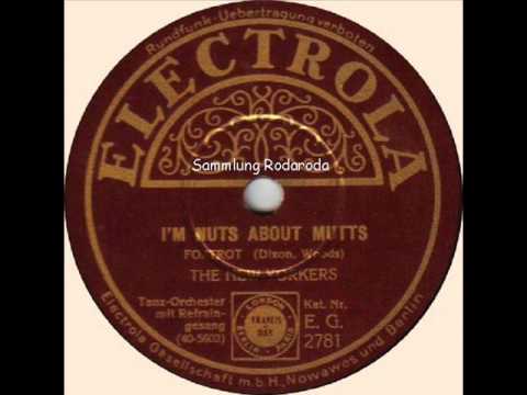 I´m Nuts about Mutts   New Yorkers mit Dick Robertson