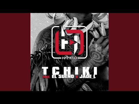 Tchiki (feat. Jade L & El Sueno)