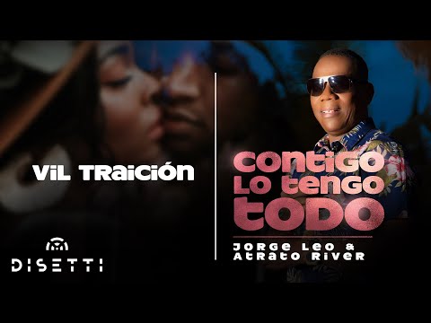 Jorge Leo y Atrato River - Vil Traición (Audio Oficial) | Salsa Romántica