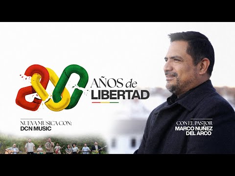 Marco Nuñez del Arco & DCN Music | 200 Años de Libertad