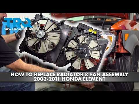 How to Replace Radiator & Cooling Fan Assembly 2003-2011 Honda Element