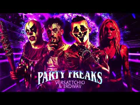 Versattchio & 3rdWav - Party Freaks