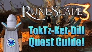 Runescape 3: Toktz-Ket-Dill Quest Guide!