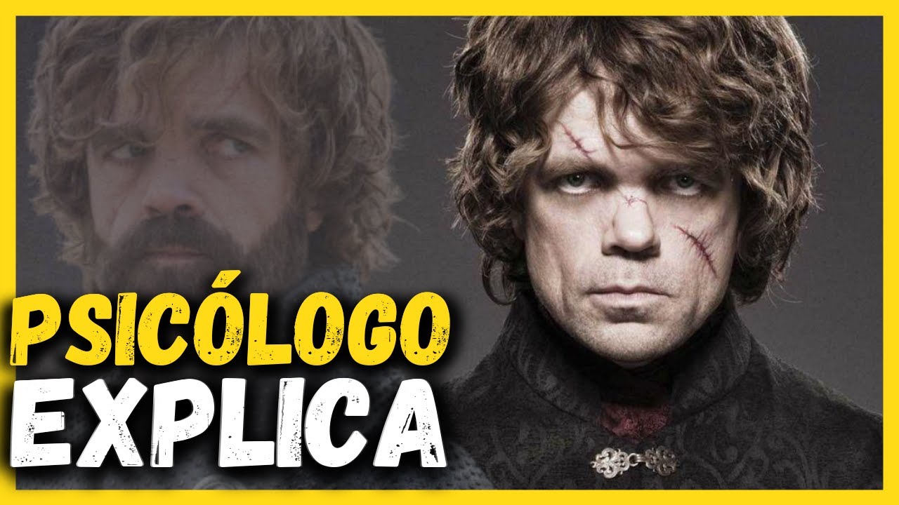 O QUE FAZ TYRION NÃO SE AFETAR COM A OPINIÃO DOS OUTROS? | PSICOLOGIA GAME OF THRONES