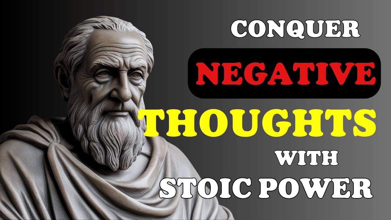 Overcome negative thoughts with stoic wisdom