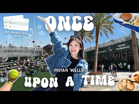 OUAT at INDIAN WELLS: BNP Paribas Open 2025, front row seats, met my fave tennis players and more✨