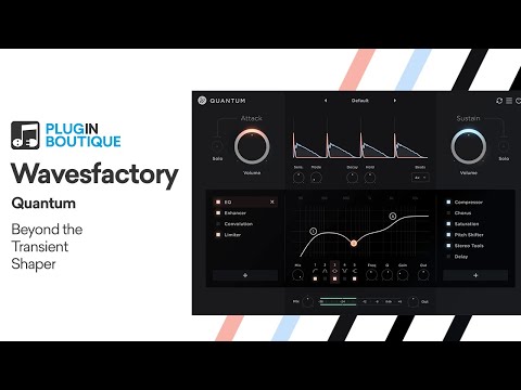 Quantum by Wavesfactory | Next Level Transient Shaper | Tutorial & Review of Key Features