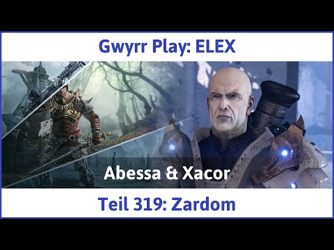 ELEX deutsch Teil 319 - Zardom Let's Play