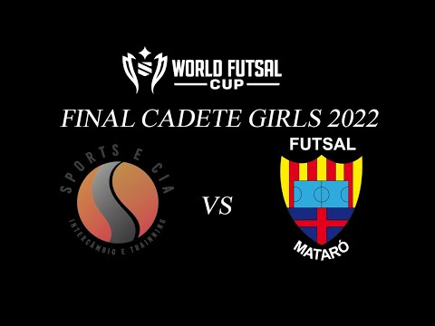 World United Futsal 2022 - Final Cadete Girls - Sports E CIA - Futsal Cartonajes Pans Mataró