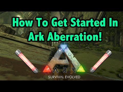 How To First Get Started In Ark Aberration - Beginning Guide For Players!