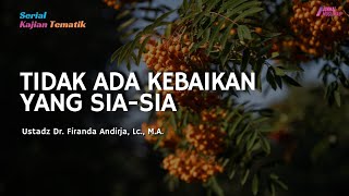 Download lagu Tidak Ada Kebaikan Yang Sia-Sia | Ustadz Dr. Firanda Andirja, Lc., M.A. mp3 Download lagu Tidak Ada Kebaikan Yang Sia-Sia | Ustadz Dr. Firanda Andirja, Lc., M.A. mp3