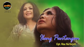 Download lagu Mae Nurhayati - Ilang Puntangan - Amifa Studio  mp3