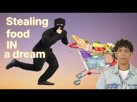 Stealing food in a dream