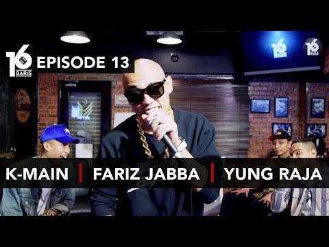 16 BARIS | EP13 | K-Main, Fariz Jabba & Yung Raja