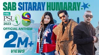 Sab Sitaray Humaray  HBL PSL Official Anthem 2023 