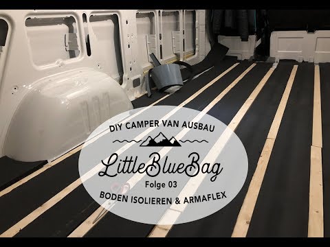 Camper Selbstausbau - Folge 03 Boden isolieren mit Armaflex