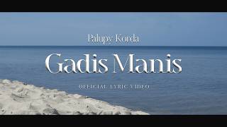 Download lagu Palupy Korda - Gadis Manis mp3