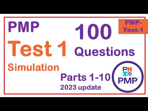 PMP Test #1 (parts 1 to 10) 100 Questions -2023 update PMBOK 7th edition