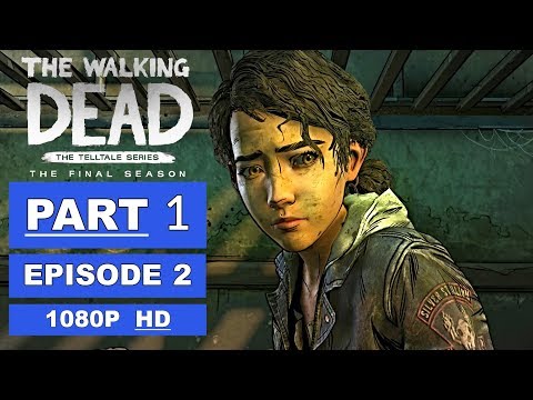 The Walking Dead Game: Season 4 - EPISODE 2 Gameplay Walkthrough Part 1 - No Commentary