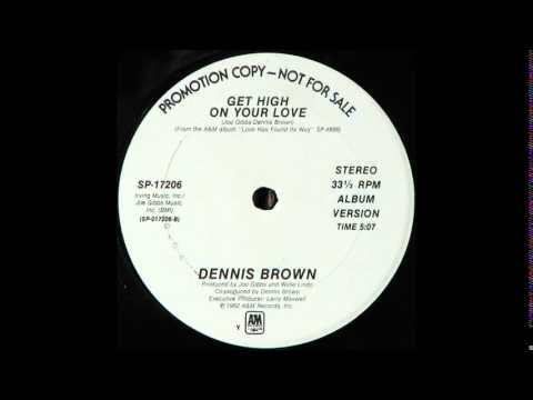 12" Dennis Brown - Get High On Your Love