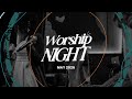 Worship Night | May 2026 Edition