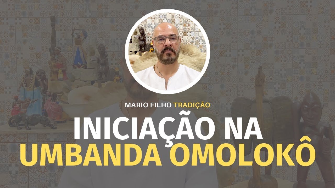 INICIAÇÃO NA UMBANDA OMOLOKÔ