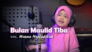 Download lagu BULAN MAULID TIBA - VOC. HASNA NURFADILAH mp3