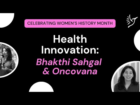 Meet Bhakthi Sahgal | Oncovana