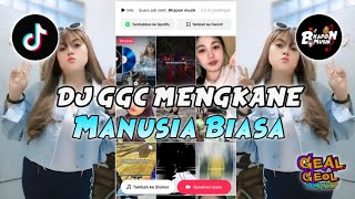 Download lagu DJ REMIX GGC MANUSIA BIASA REMIX VIRAL TIKTOK TERBARU mp3