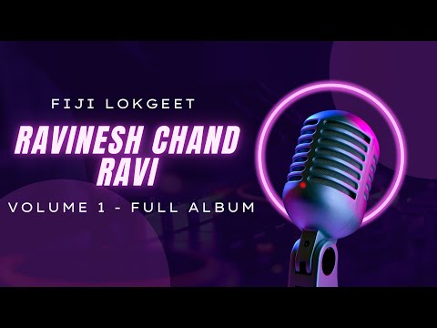 Ravinesh Chand Ravi– Lokgeet - Volume 1