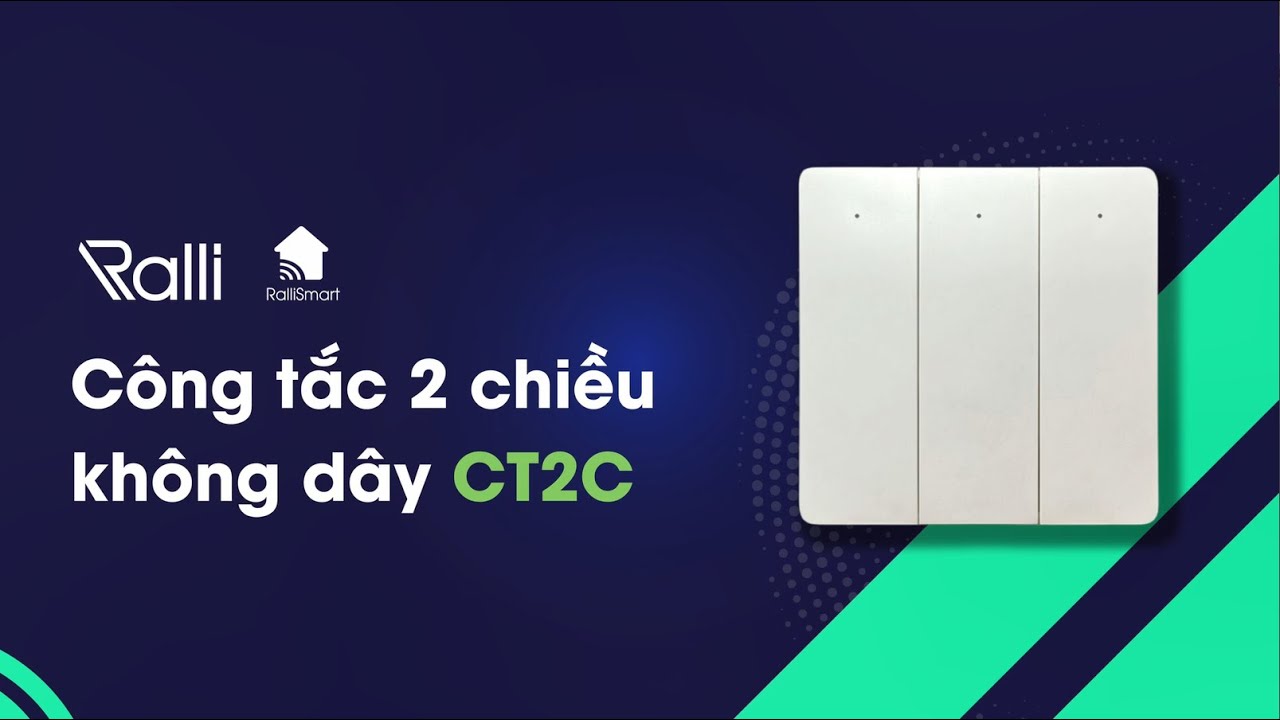 Hướng dẫn sử dụng Công tắc 2 chiều không dây CT2C