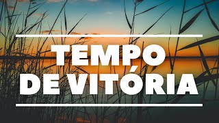O Tempo Para a Vitória