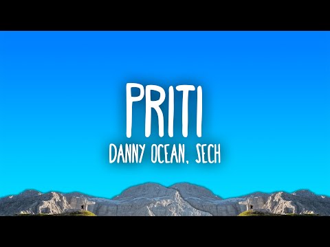 Danny Ocean x Sech – Priti