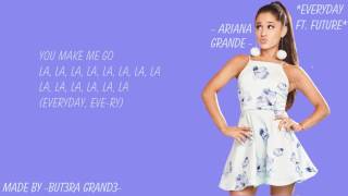 Everyday -Ariana Grande (ft.Future) Lyric Video