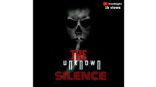 Unknown silence || horror short film|| part1